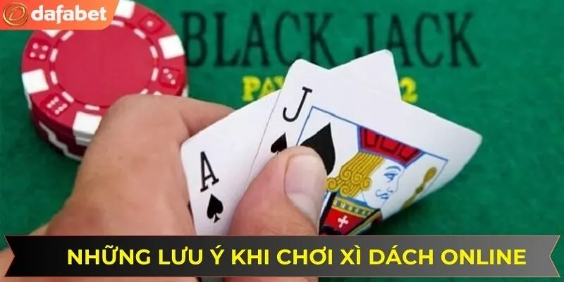 Những lưu ý quan trọng khi chơi Xì Dách online